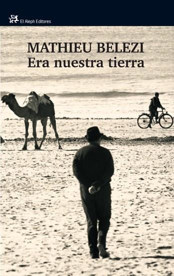 Era nuestra tierra | 9788476698808 | Belezi, Mathieu