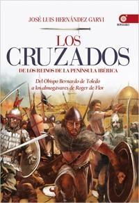 Los cruzados de los reinos de la península Ibérica | 9788441432727 | Hernández Garvi, José Luis