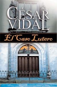 El Caso Lutero | 9788441420908 | Vidal, César