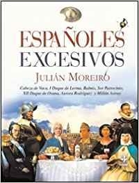 Españoles Excesivos | 9788441420472 | Moreiro Prieto, Julián