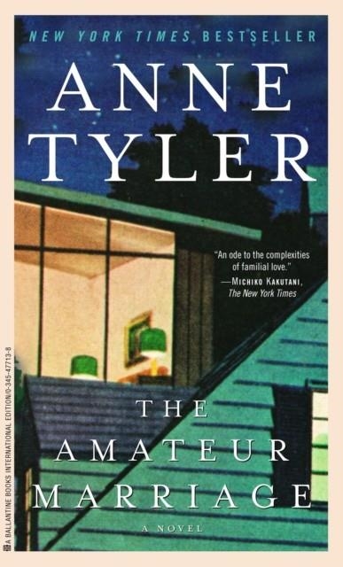 THE AMATEUR MARRIAGE | 9780345477132 | ANNE TYLER