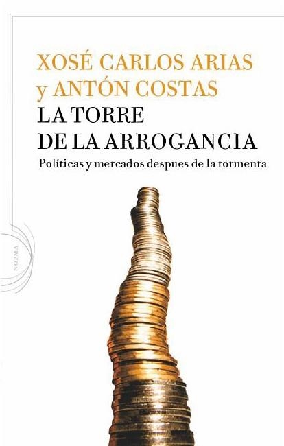 La torre de la arrogancia | 9788434413337 | Costas, Antón;Arias, Xosé Carlos
