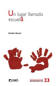 Un lugar llamado escuela | 9788478277803 | Bosch José, Eulàlia