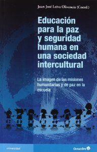 Educación para la paz y seguridad humana en una sociedad intercultural | 9788499212401 | Leiva Olivencia, Juan José