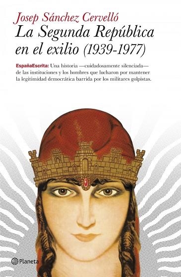 La Segunda República en el exilio (1939-1977) | 9788408101871 | Sánchez Cervelló, Josep