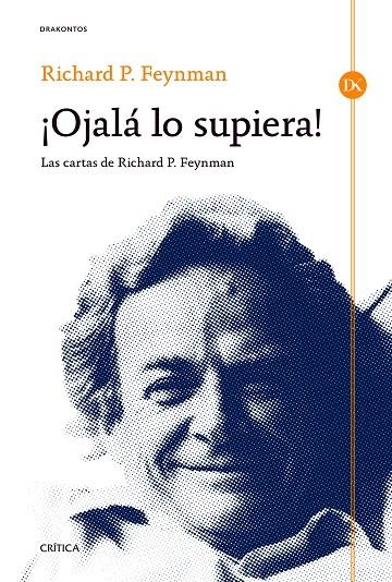 ¡Ojalá lo supiera! Las cartas de Richard P. Feynman | 9788498928358 | Feynman, Richard P.