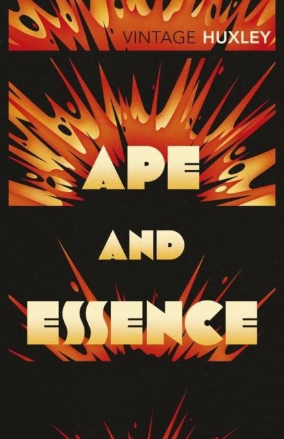 APE AND ESSENCE | 9780099477785 | ALDOUS HUXLEY