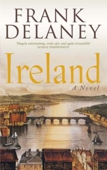 IRELAND, A NOVEL | 9780751535259 | FRANK DELANEY