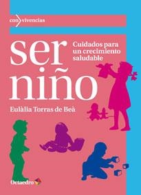 Ser niño | 9788499217536 | Torras de Beà, Eulàlia