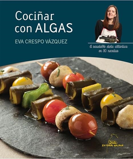 Cociñar con algas | 9788498654783 | Crespo Vázquez, Eva