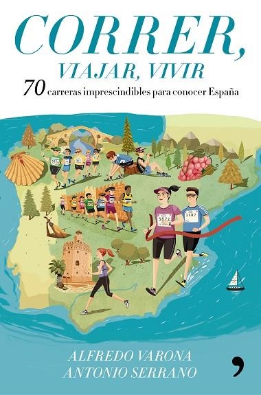 Correr, viajar, vivir | 9788499986029 | Varona Arche, Alfredo;Serrano Sánchez, Antonio