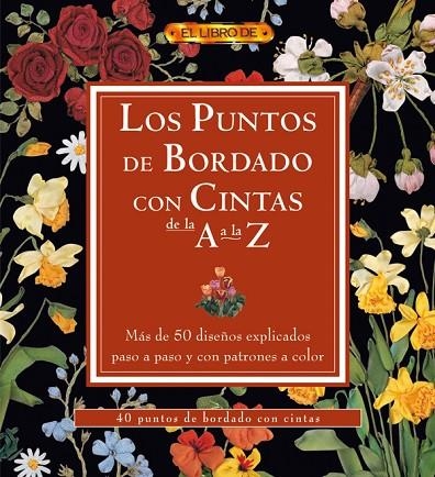LOS PUNTOS DE BORDADO CON CINTAS DE LA A A LA Z | 9788496777439 | "VV.AA"