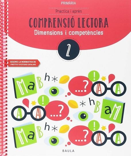 Practica i aprèn Comprensió lectora 2 Primària | 9788447936885 | Durany Brunet, Elisenda;Forgas Serra, Núria;Pujol Brunet, Anna;Rodrigo Blanes, Maite