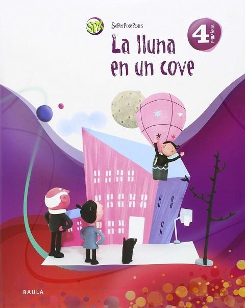 La lluna en un cove 4t Primària Superpixèpolis | 9788447929344 | Pons i Clar, Pere;Vilà i Folch, Joaquim