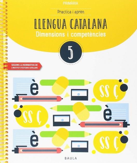 Practica i aprèn Llengua catalana 5 Primària | 9788447936793 | Arévalo Navarro, Natàlia;Font Batallé, Mercè;Font Batallé, Roser;Martín Ferrer, Sergi