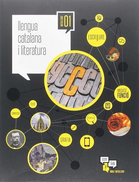 Llengua catalana i literatura 1r Batxillerat LA Som Link | 9788447931347 | Pallarols i Rusca, Jaume;Serra i Company, Constantí;Cassanyes i Borrell, Nuria;Massallé i Solanelles