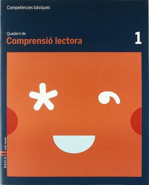 Quadern Comprensió Lectora 1 C.Basiques | 9788447920457 | Durany Brunet, Elisenda;Forgas i Serra, Nuria;Pujol Brunet, Anna;Rodrigo Blanes, MªTeresa