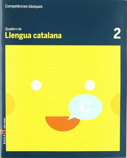 Quadern Llengua Catalana 2 C.Bas. | 9788447920341 | Durany Brunet, Elisenda;Forgas i Serra, Nuria;Pujol Brunet, Anna;Rodrigo Blanes, MªTeresa