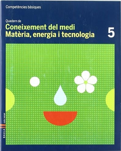 Quadern Coneixement Medi 5 C.Basiques - Matèria, Energia i Tecn. | 9788447920556 | Bardavio Novi, Antoni