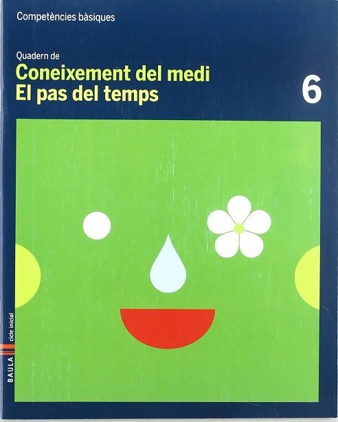 Quadern Coneixement Medi 6-C.Bas. - El pas del temps | 9788447920563 | Bardavio Novi, Antoni