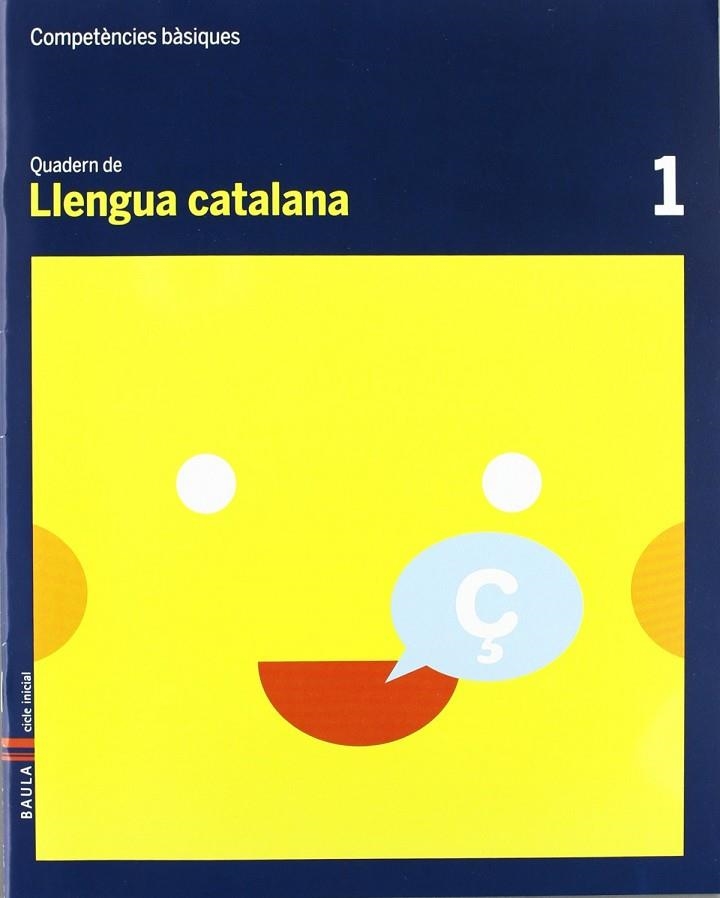 Quadern Llengua Catalana 1 C.Bas. | 9788447920334 | Durany Brunet, Elisenda;Forgas i Serra, Nuria;Pujol Brunet, Anna;Rodrigo Blanes, MªTeresa