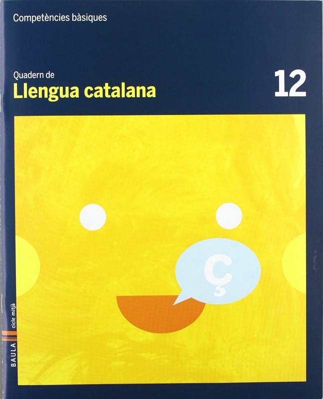 Quadern Llengua catalana 12 cicle mitjà Competències bàsiques | 9788447924059 | Font Batallé, Roser;Martín Ferrer, Sergi