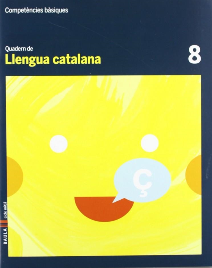 Quadern Llengua catalana 8 cicle mitjà Competències bàsiques | 9788447924011 | Font Batallé, Roser;Martín Ferrer, Sergi