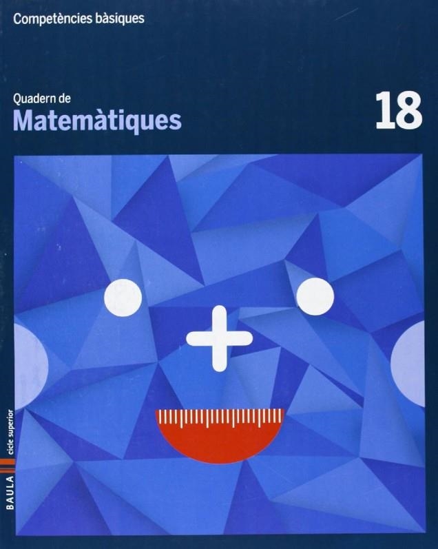 Quadern Matemàtiques 18 Cicle superior Competències bàsiques | 9788447925902 | Carte Iturbide, M. Olga