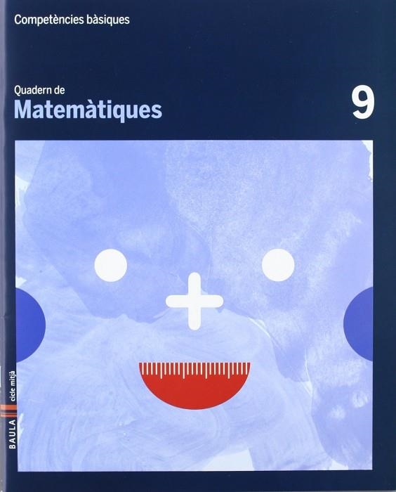 Quadern Matemàtiques 9 cicle mitjà Competències bàsiques | 9788447924202 | Carte Iturbide, M.Olga