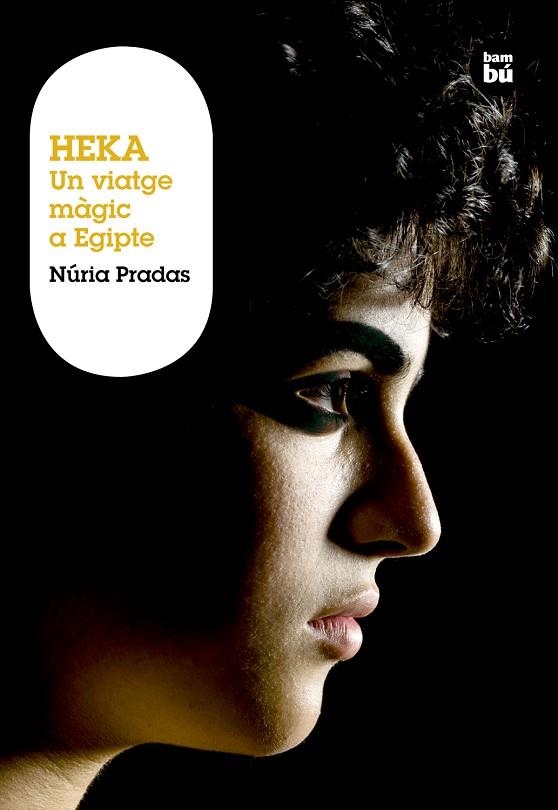 Heka. Un viatge màgic a Egipte | 9788483430996 | Pradas Andreu, Núria