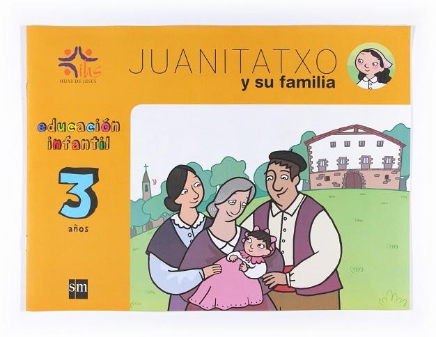 Juanitatxo y su familia. 3 años. Hijas de Jesús | 9788467544800 | Congregación Hijas de Jesús,