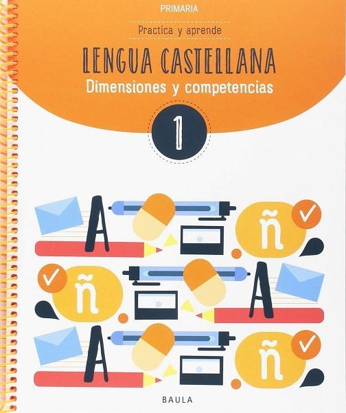 Practica y aprende Lengua castellana 1 Primaria | 9788447936816 | Durany Brunet, Elisenda;Forgas Serra, Núria;Pujol Brunet, Anna;Rodrigo Blanes, Maite