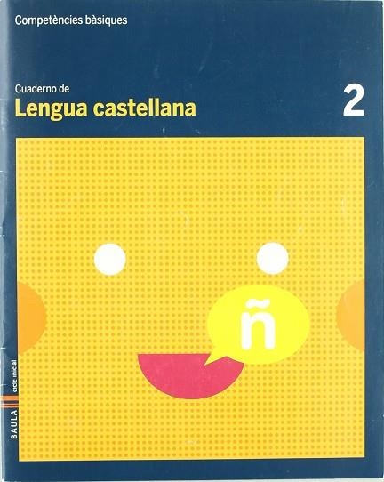 Cuaderno Lengua Castellana 2 C.Bas. | 9788447920402 | Durany Brunet, Elisenda;Forgas i Serra, Nuria;Pujol Brunet, Anna;Rodrigo Blanes, MªTeresa