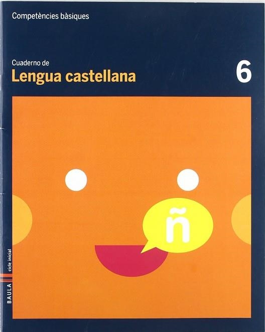 Cuaderno Lengua Castellana 6 C.Bas. | 9788447920440 | Durany Brunet, Elisenda;Forgas i Serra, Nuria;Pujol Brunet, Anna;Rodrigo Blanes, MªTeresa