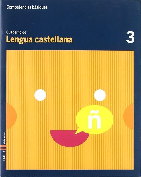 Cuaderno Lengua Castellana 3 C.Bas. | 9788447920419 | Durany Brunet, Elisenda;Forgas i Serra, Nuria;Pujol Brunet, Anna;Rodrigo Blanes, MªTeresa