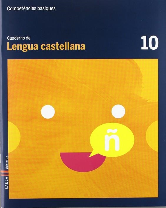 Cuaderno Lengua castellana 10 Cicle mitjà Competències bàsiques | 9788447924097 | Font Batallé, Roser;Martín Ferrer, Sergi