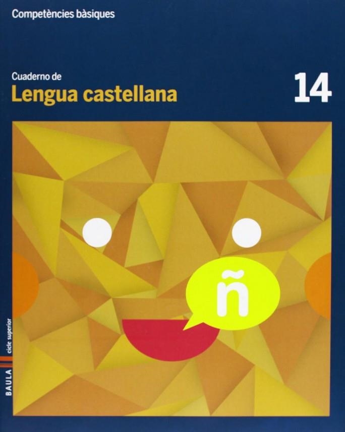 Cuaderno Lengua castellana 14 cicle superior Competències bàsiques | 9788447925742 | Arévalo Navarro, Natàlia