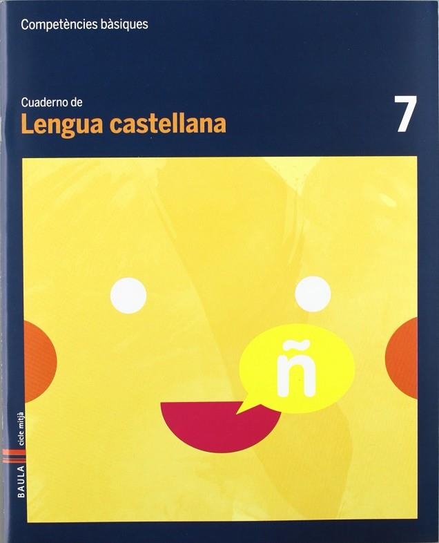 Cuaderno Lengua castellana 7 Cicle mitjà Competències bàsiques | 9788447924066 | Font Batallé, Roser;Martín Ferrer, Sergi