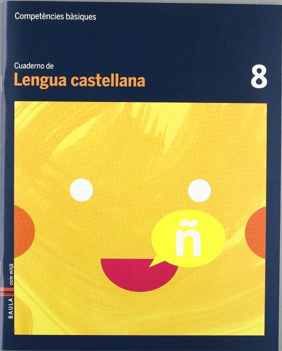 Cuaderno Lengua castellana 8 Cicle mitjà Competències bàsiques | 9788447924073 | Font Batallé, Roser;Martín Ferrer, Sergi