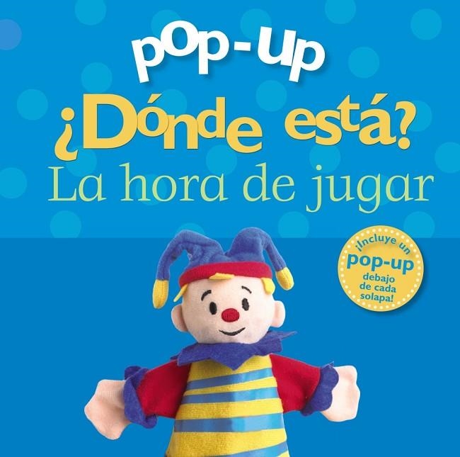 Pop-up ¿Dónde está? La hora de jugar | 9788421687116 | Varios Autores