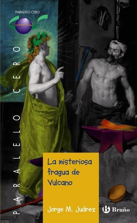 La misteriosa fragua de Vulcano | 9788421698785 | M. Juárez, Jorge