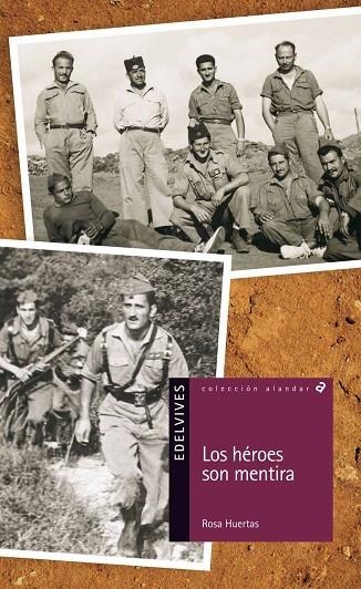 LOS HÉROES SON MENTIRA (ESPAÑA-SOCIEDAD-HISTORIA)-141 | 9788426386823 | Huertas Gomez, Rosa