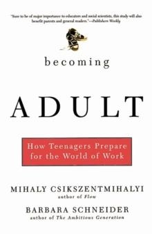 BECOMING ADULT | 9780465015412 | MIHALY CSIKSZENTMIHALYI