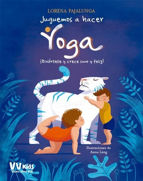 JUGUEMOS A HACER YOGA (VVKIDS) | 9788468252247 | Pajalunga, Lorena