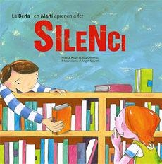 La Berta i en Martí aprenen a fer silenci | 9788483348307 | Augé Domínguez, Mireia;Oliveras, Lídia