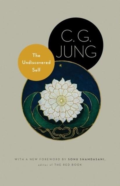 THE UNDISCOVERED SELF: WITH SYMBOLS AND THE INTERPRETATION OF DREAMS (REVISED) ( BOLLINGEN #10 )  | 9780691150512 | C.G.JUNG