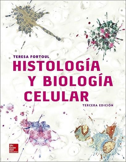 HISTOLOGIA Y BIOLOGIA CELULAR | 9786071514080 | FORTOUL TERESA