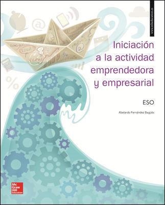 LA - INICIACION A LA ACTIVIDAD EMPRENDEDORA Y EMPRESARIAL ESO. LIBRO ALUMNO. | 9788448614300 | FERNANDEZ