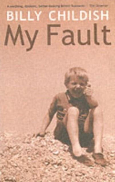 MY FAULT | 9780753510612 | BILLY CHILDISH