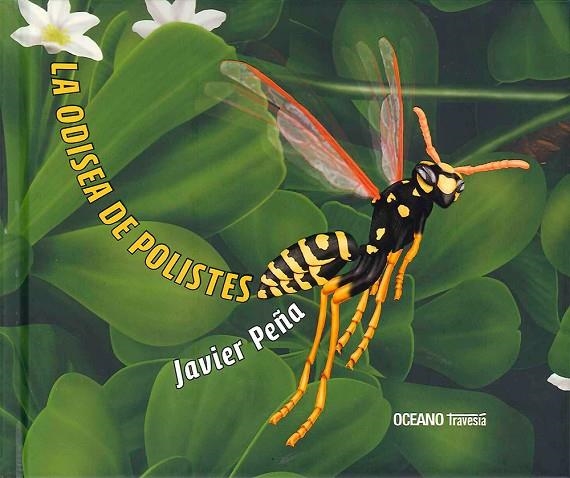 La odisea de Polistes | 9786074009637 | Peña, Javier